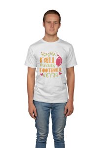 Fall means football- Spookily Awesome Halloween Tshirts