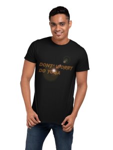Don't worry do yoga - black - Comfortable Yoga T-shirts for Yoga Printed Men's T-shirts