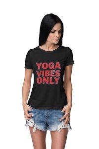 Yoga Vibes Only Red Text -Clothes for Yoga Lovers - Suitable For Regular Yoga Going People - Foremost Gifting Material for Your Friends