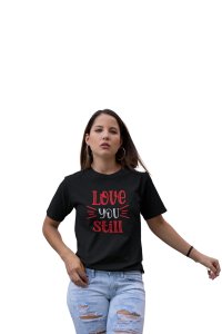 Love You Still Printed with Cats Cuteness Super Comfy Tees for Women Black- Printed T-Shirts
