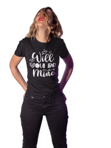 Will You Be Mine Black -Printed T-Shirts