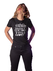 How to Spell Love Black-Printed T-Shirts