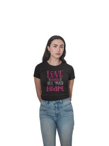 Love with All Your Heart Black- Printed T-Shirts