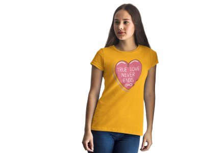 true Love Never Ends Printed Heart with Cute DesignsPrinted Yellow T-Shirts