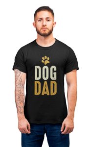 Dog dad - printed stylish Black cotton tshirt- tshirts for men