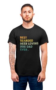 Best bearded beer loving dog dad - printed stylish Black cotton tshirt- tshirts for men