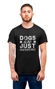 Dogs are just awesome - printed stylish Black cotton tshirt- tshirts for men