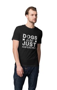 Dogs Are Just Awesome- printed stylish Black cotton tshirt- tshirts for men