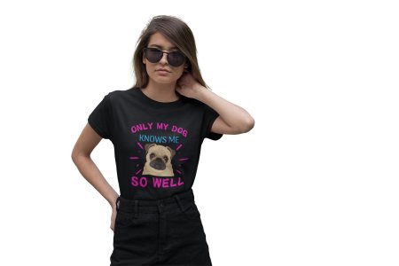 Only my dog knows me so well - Black-printed cotton t-shirt - comfortable, stylish
