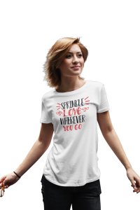 Sprinkle Love Where Ever You Go Printed White T-Shirts
