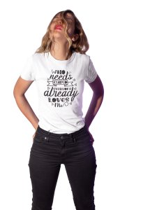 Who Needs Cupid Everybody Already Loves Me Printed White T-Shirts