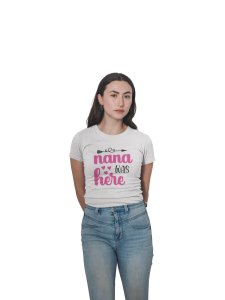 Nana was Here Printed White T-Shirts