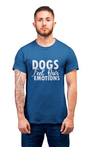 Dogs feel our emotions - printed stylish Black cotton tshirt- tshirts for men