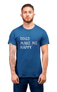 Dogs Make Me Happy -printed stylish Black cotton tshirt- tshirts for men