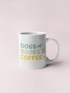 Dogs books coffee- pets themed printed ceramic white coffee and tea mugs/ cups for pets lover people