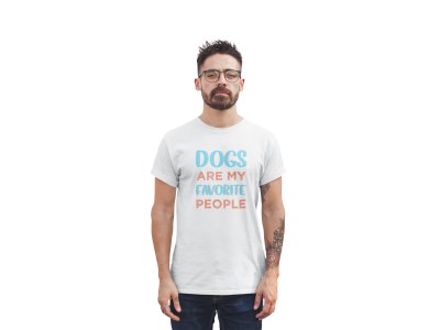 Dogs are my favorite animal - printed stylish White cotton tshirt- tshirts for men
