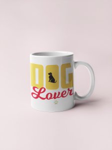 Dog lover Yellow And Red Text    - pets themed printed ceramic white coffee and tea mugs/ cups for pets lover people
