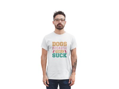 Dogs before dudes - printed stylish White cotton tshirt- tshirts for men