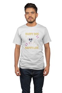 Happy dog happy life - printed stylish White cotton tshirt- tshirts for men