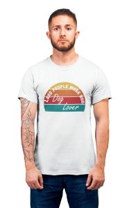 Less people more dog( Dog lover ) -White -printed cotton t-shirt - comfortable, durable, stylish