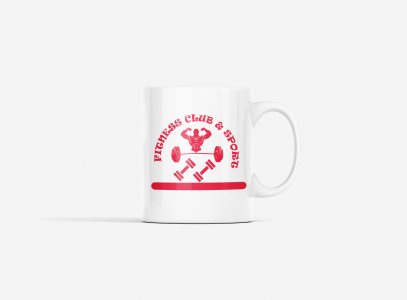 Fitness Club and Sport, (BG Red) - gym themed printed ceramic white coffee and tea mugs/ cups for gym lovers