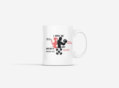 I Must Go Beat Mode, No Pain, Only Gain - gym themed printed ceramic white coffee and tea mugs/ cups for gym lovers    White