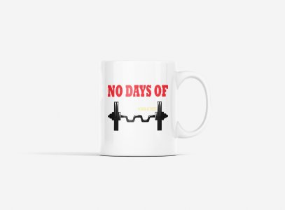 No Days Of Power Fitness, (BG Red, Yellow and Black) - gym themed printed ceramic white coffee and tea mugs/ cups for gym lovers