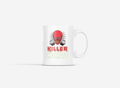 Killer Workout, (BG Red and White) - gym themed printed ceramic white coffee and tea mugs/ cups for gym lovers