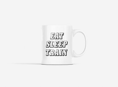Eat, Sleep, Workout, Repeat - gym themed printed ceramic white coffee and tea mugs/ cups for gym lovers