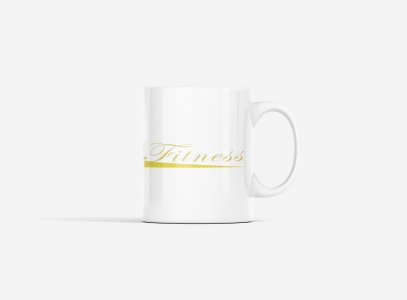 Fitness - gym themed printed ceramic white coffee and tea mugs/ cups for gym lovers