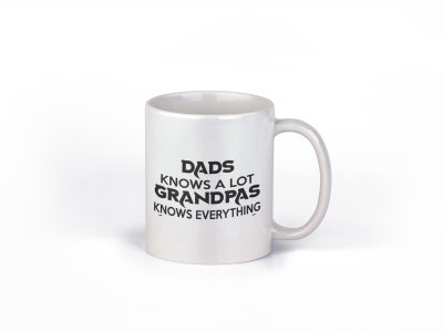 Granpas knows everything - family themed printed ceramic white coffee and tea mugs/ cups