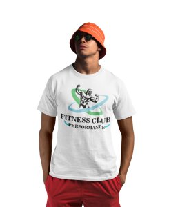 Fitness Club, Performance Tshirt (White Tshirt) - Clothes for Gym Lovers - Suitable for Gym Going Person - Foremost Gifting Material for Your Friends and Close Ones