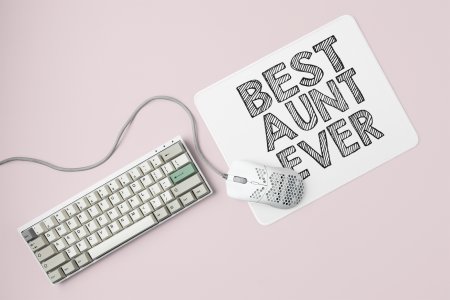 Best Aunt Ever- Printed Mousepad