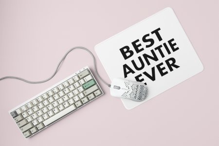 Best Aunti Ever- Printed Mousepad