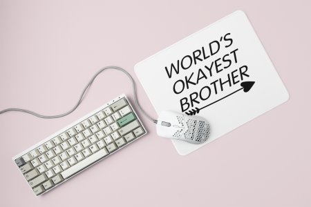 World's okayest brother - Printed Mousepad