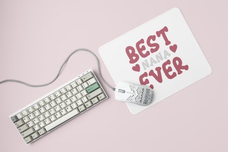 Best Nana Ever- Printed Mousepad