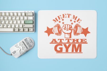 Meet Me At The Gym text in orange - Printed Mousepads For Gym Lovers