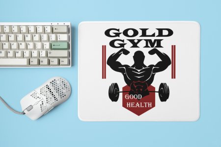 Gold Gym, Good Health - Printed Mousepads For Gym Lovers