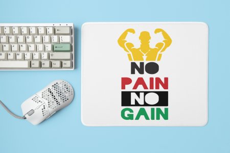 No Pain, No Gain, (BG Yellow, Red, White, Black and Green) - Printed Mousepads For Gym Lovers