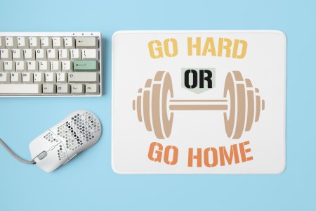 Go Hard Or Go Home, (BG Yellow, Orange, Black and Brown) - Printed Mousepads For Gym Lovers