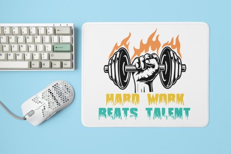Hard Work Beats Talent - Printed Mousepads For Gym Lovers