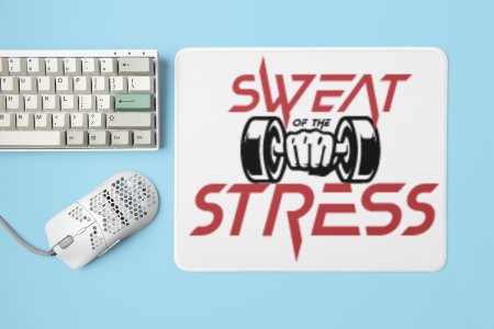 Sweat, Stress - Printed Mousepads For Gym Lovers