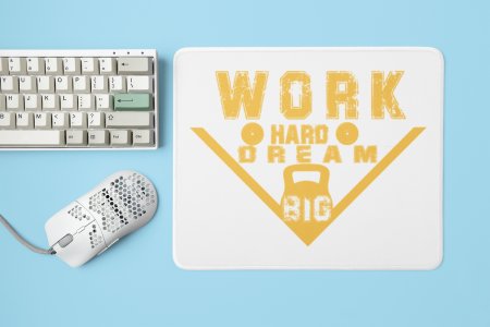 Work Hard, Dream Big, (BG Golden) - Printed Mousepads For Gym Lovers