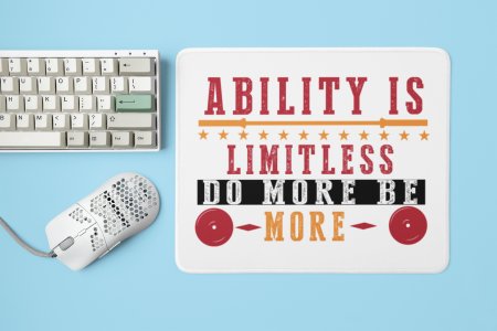 Ability is Limitless - Printed Mousepads For Gym Lovers