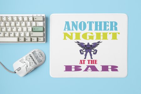 Another Night At The Bar - Printed Mousepads For Gym Lovers