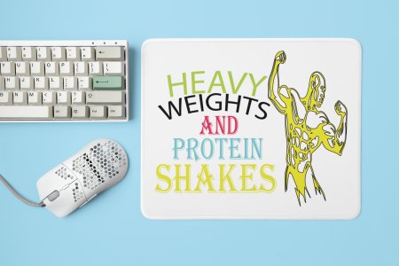 Heavy Weights and Protein Shakes - Printed Mousepads For Gym Lovers