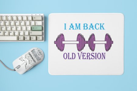 I Am Back, Old Version, (BG White and Violet) - Printed Mousepads For Gym Lovers