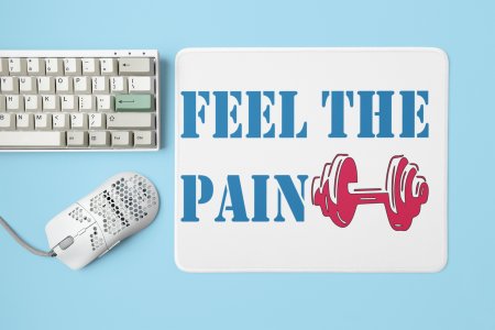 Feel The Pain, 1 Dumble - Printed Mousepads For Gym Lovers