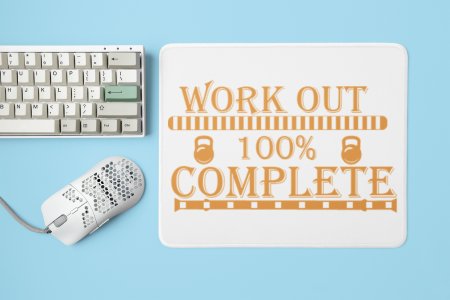 Workout 100% Complete - Printed Mousepads For Gym Lovers