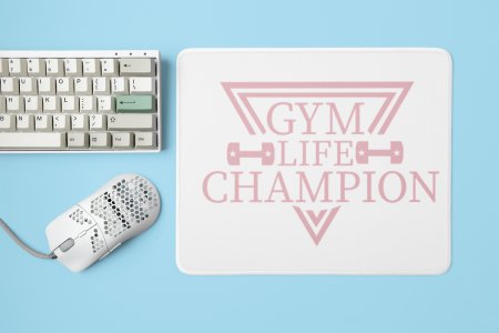 Gym Life Champion (BG Pink) - Printed Mousepads For Gym Lovers